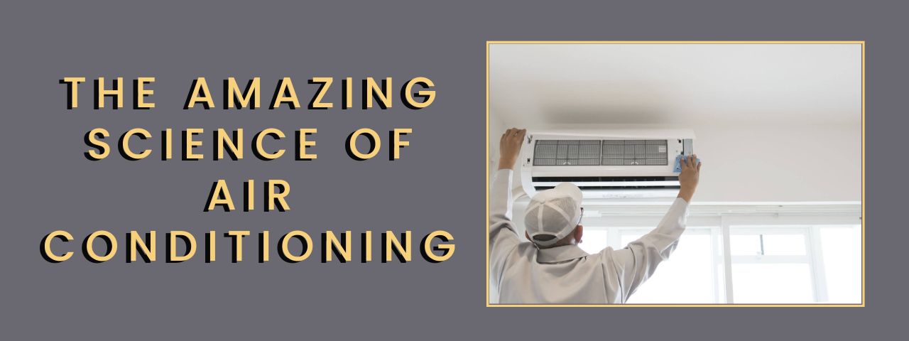 The-Amazing-Science-of-Air-Conditioning