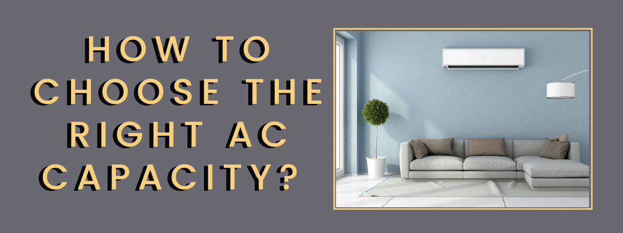 How to Choose the Right AC Capacity? 
