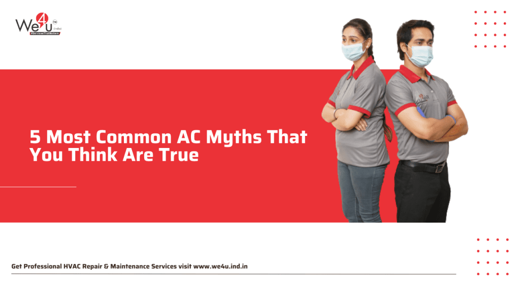 5 Most Common AC Myths That You Think Are True