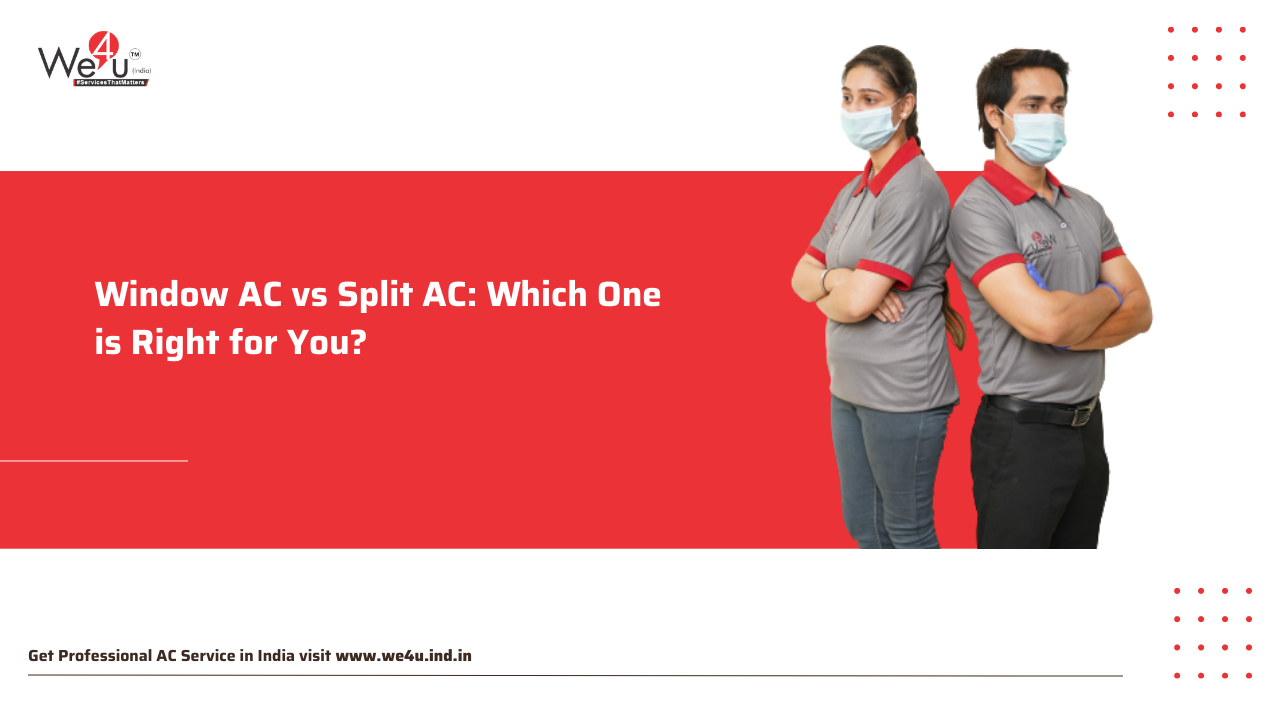 Window AC vs Split AC Which One is Right for You